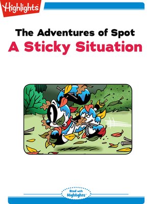 cover image of The Adventures of Spot: A Sticky Situation